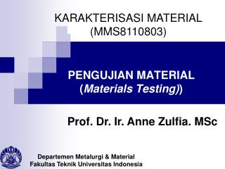 PENGUJIAN MATERIAL ( Materials Testing) )