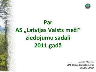 Par AS „Latvijas Valsts meži” ziedojumu sadali 2011.gadā