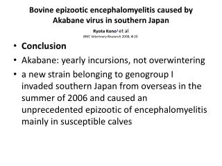 Conclusion Akabane: yearly incursions, not overwintering