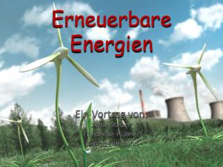 Erneuerbare Energien