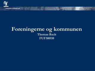 Foreningerne og kommunen Thomas Bach FUF300110