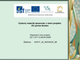 Výukový materiál zpracován v rámci projektu EU peníze školám