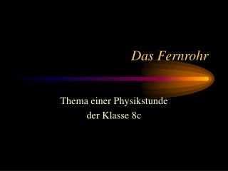 Das Fernrohr