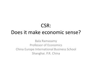 CSR: Does it make economic sense?