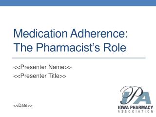 Medication Adherence: The Pharmacist’s Role