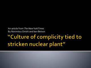 “ Culture of complicity tied to stricken nuclear plant”