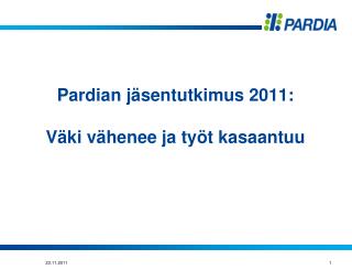 Pardian jäsentutkimus 2011: Väki vähenee ja työt kasaantuu