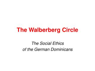 The Walberberg Circle