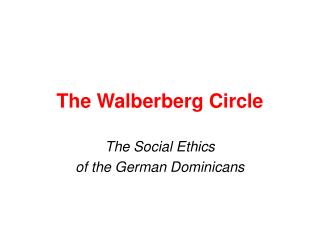 The Walberberg Circle