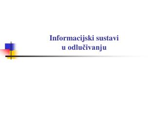 Informacijski sustavi u odlučivanju