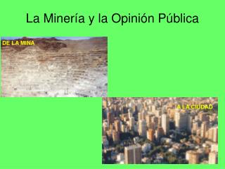 La Minería y la Opinión Pública