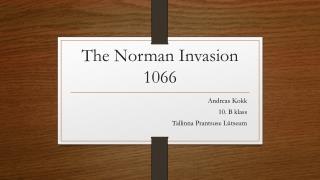 The Norman Invasion 1066