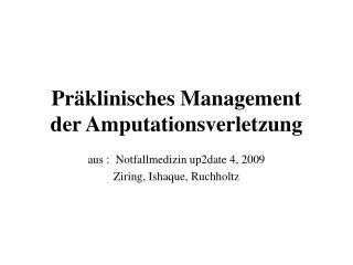 Präklinisches Management der Amputationsverletzung