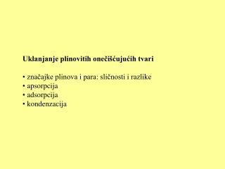 Uklanjanje plinovitih onečišćujućih tvari značajke plinova i para: sličnosti i razlike