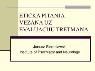 ET IČKA PITANJA VEZANA UZ EVALUACIJU TRETMANA