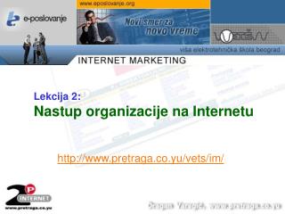 Lekcija 2 : Nastup organizacije na Internetu