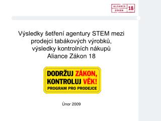 Výsledky šetření agentury STEM mezi prodejci tabákových výrobků, výsledky kontrolních nákupů