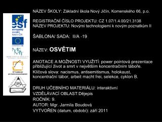 NÁZEV: OSVĚTIM