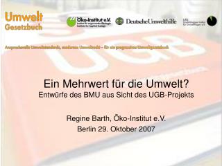 Ein Mehrwert für die Umwelt? Entwürfe des BMU aus Sicht des UGB-Projekts