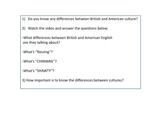 Do you know any differences between British and American culture ?