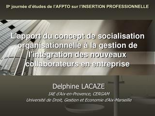 Delphine LACAZE IAE d’Aix-en-Provence, CERGAM