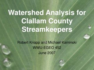 Watershed Analysis for Clallam County Streamkeepers