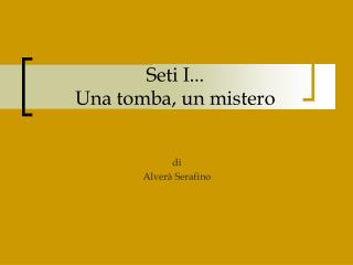Seti I... Una tomba, un mistero