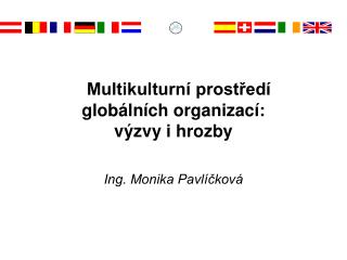 Multikulturní prostředí globálních organizací: výzvy i hrozby