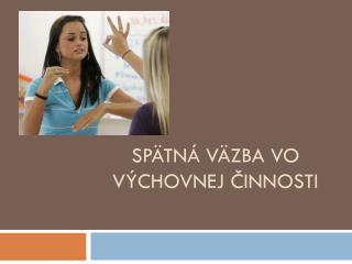 Spätná väzba vo výchovnej činnosti