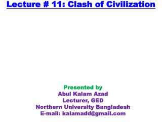 Lecture # 11: Clash of Civilization