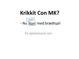 Krikkit Con MK?