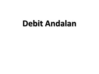 Debit Andalan