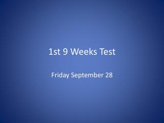 1st 9 Weeks Test