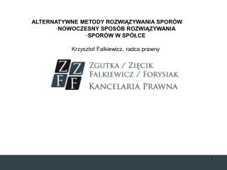 ALTERNATYWNE METODY ROZWIĄZYWANIA SPORÓW NOWOCZESNY SPOSÓB ROZWIĄZYWANIA SPORÓW W SPÓŁCE
