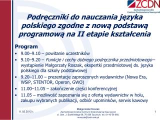 Program 9.00–9.10 – powitanie uczestników