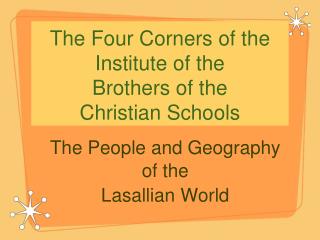 The Four Corners of the Institute of the Brothers of the Christian Schools