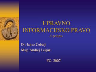 UPRAVNO INFORMACIJSKO PRAVO e-podpis