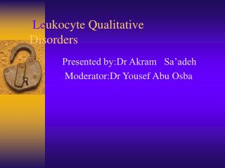 Le ukocyte Qualitative Disorders