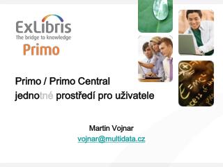 Primo / Primo Central jedno tné prostředí pro uživatele