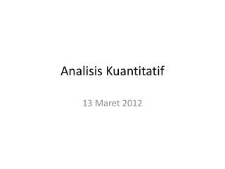 Analisis Kuantitatif