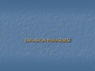 ENFLASYON MUHASEBESİ