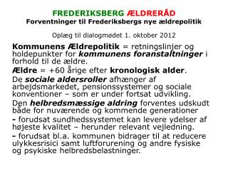 Forventninger til Frederiksbergs nye ældrepolitik