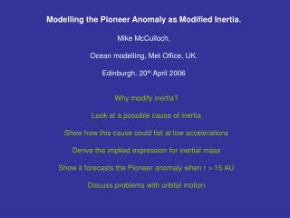 Modelling the Pioneer Anomaly as Modified Inertia. Mike McCulloch,