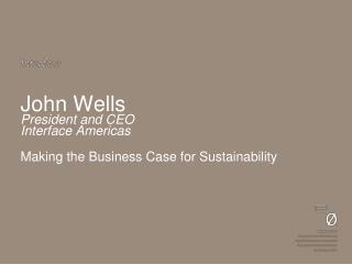 John Wells President and CEO Interface Americas