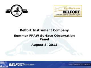 Belfort Instrument Company Summer FPAW Surface Observation Panel August 8, 2012