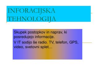 INFORACIJSKA TEHNOLOGIJA