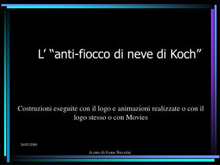 L’ “anti-fiocco di neve di Koch”