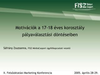 Motivációk a 17-18 éves korosztály pályaválasztási döntéseiben