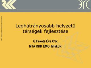 Leghátrányosabb helyzetű térségek fejlesztése