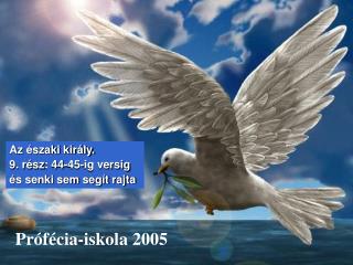 Prófécia-iskola 2005